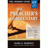 The Preacher's Commentary Vol 11 Ezra/Nehemiah/Esther By Mark D. Roberts 